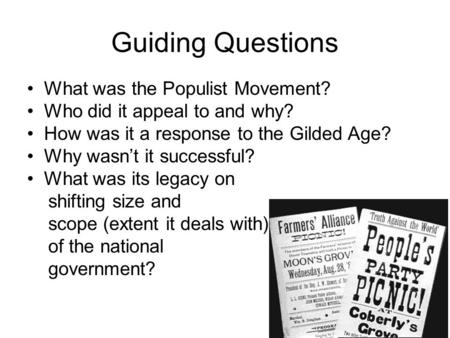 Guiding Questions What was the Populist Movement?