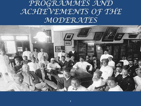 PROGRAMMES AND ACHIEVEMENTS OF THE MODERATES