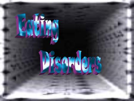  Two Main Types  Anorexia Nervosa  Bulimia Nervosa  Share Strong Drive to be Thin  Largely a Westernized, Female Problem  Largely an Upper SES Problem.