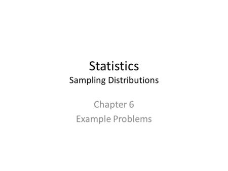 Statistics Sampling Distributions