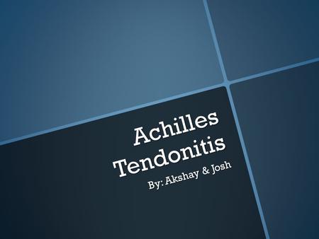 Achilles Tendonitis By: Akshay & Josh. What is Achilles Tendonitis  Achilles tendinitis is tendinitis of the Achilles tendon, generally precipitated.