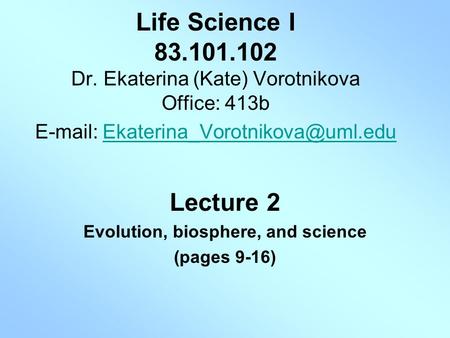 Lecture 2 Evolution, biosphere, and science (pages 9-16)