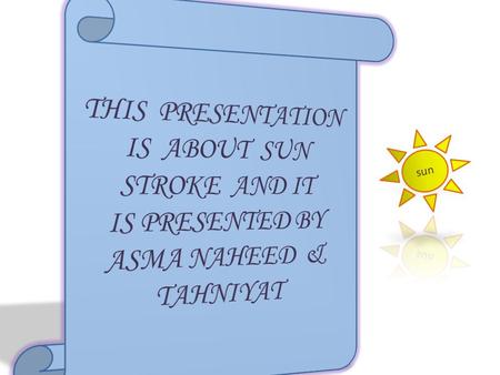 Definition: When the body is exposed to the high temperatures, such a condition effects its working. This is known as sun stroke. In tropics, the temperature.