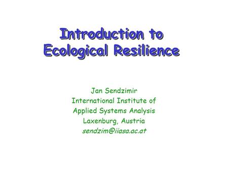 Introduction to Ecological Resilience