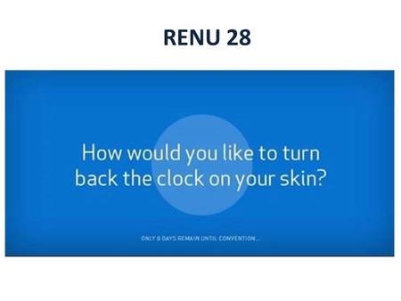 RENU 28.