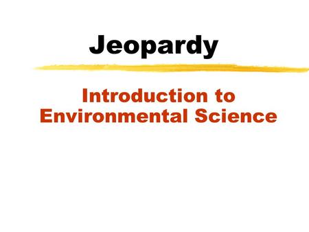 Introduction to Environmental Science