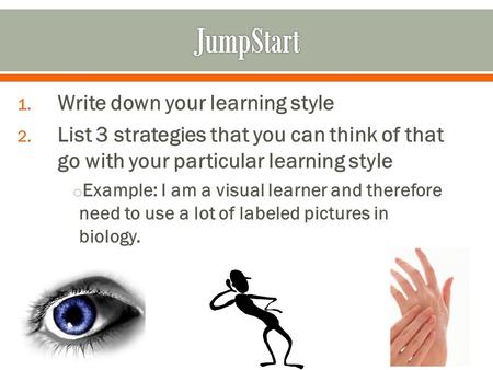 JumpStart Write down your learning style