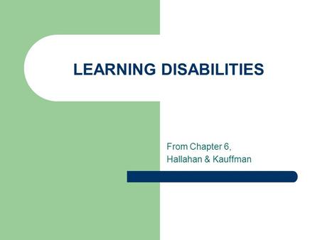 LEARNING DISABILITIES