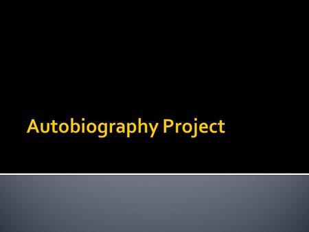 Autobiography Project