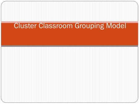 Cluster Classroom Grouping Model