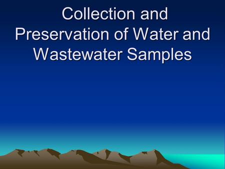 Collection and Preservation of Water and Wastewater Samples