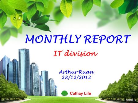 L/O/G/O MONTHLY REPORT IT division Arthur Ruan 28/12/2012 1.