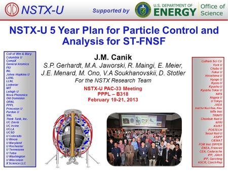 NSTX-U 5 Year Plan for Particle Control and Analysis for ST-FNSF J.M. Canik S.P. Gerhardt, M.A. Jaworski, R. Maingi, E. Meier, J.E. Menard, M. Ono, V.A.