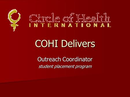 COHI Delivers Outreach Coordinator student placement program.