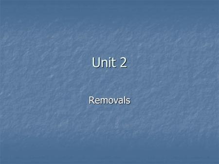 Unit 2 Removals. Learning Goal The students will understand the Doctrine of Discovery, certain aspects of the Indian Removal, the Europeans views on land.