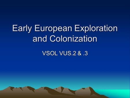 Early European Exploration and Colonization