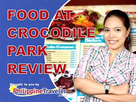 Brought to you by.com. There are plenty of dining options at the Davao Crocodile Park complex. One of them is the popular Riverwalk Grill, known for its.