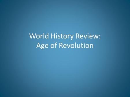 World History Review: Age of Revolution. ____________________ beheaded during the English Civil War, but his son____________________would regain throne.