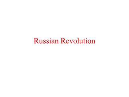 Russian Revolution.