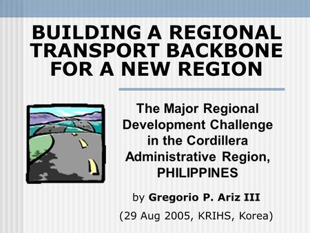 BUILDING A REGIONAL TRANSPORT BACKBONE FOR A NEW REGION