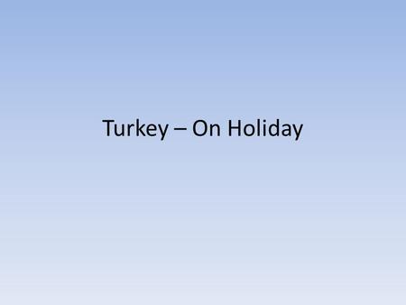 Turkey – On Holiday. It was an individiual holiday. The Turkies Invited us, the Szabolcsi Concert Brass Orchestra and Majorette Group, to the Marmaris.