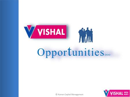 Oppor t unities ooo © Human Capital Management. The MT program is aimed to fast track the career growth of talented young professionals and develop future.