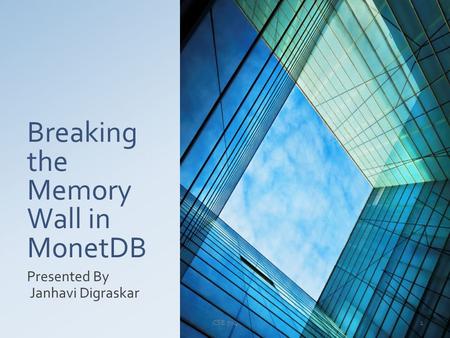 Breaking the Memory Wall in MonetDB