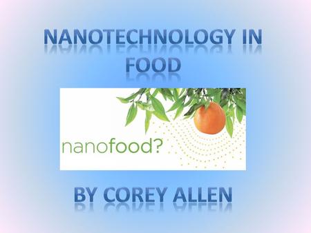 Nanotechnology in food