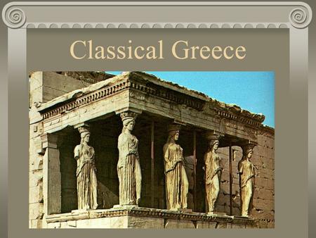 Classical Greece.