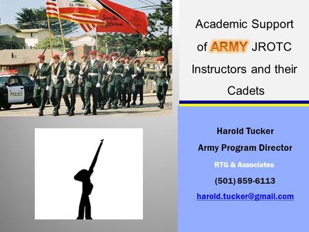 RTG & Associates Harold Tucker Army Program Director (501) 859-6113