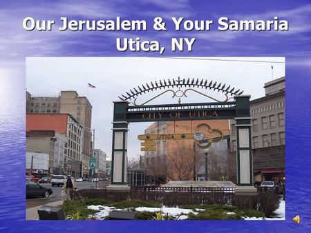 Our Jerusalem & Your Samaria Utica, NY. Pastor Paul Bannister II & my wife Shannon.