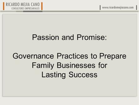 Passion and Promise: Governance Practices to Prepare Family Businesses for Lasting Success.