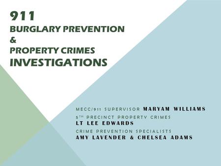 911 Burglary Prevention & Property crimes Investigations