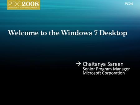  Chaitanya Sareen Senior Program Manager Microsoft Corporation PC24.