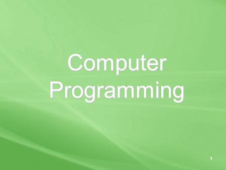 1 Computer Programming. Users vs. Designers Which are you?Which are you? Which do you want to be?Which do you want to be? Do you ever wonder – how does.