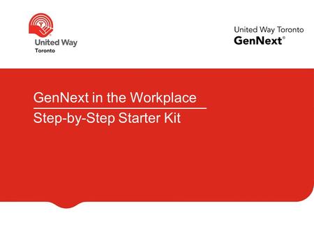 GenNext in the Workplace Step-by-Step Starter Kit.