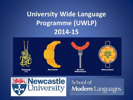 University Wide Language Programme (UWLP) 2014-15.