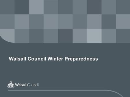 Walsall Council Winter Preparedness. www.walsall.gov.uk Content  Background  Public Health Arrangements  Social Care Arrangements  Emergency Planning.