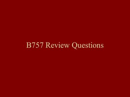 B757 Review Questions. AutoFlight At what RA does flare mode engage? 45 feet RA.