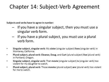 Chapter 14: Subject-Verb Agreement