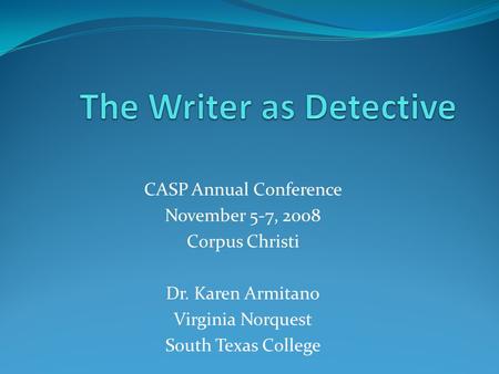 The Writer as Detective