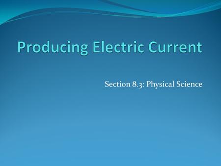 Producing Electric Current