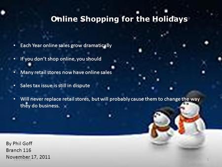 Online Shopping for the Holidays Each Year online sales grow dramatically If you don’t shop online, you should Many retail stores now have online sales.