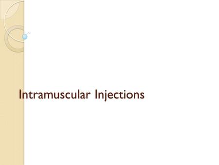 Intramuscular Injections