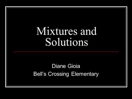 Mixtures and Solutions