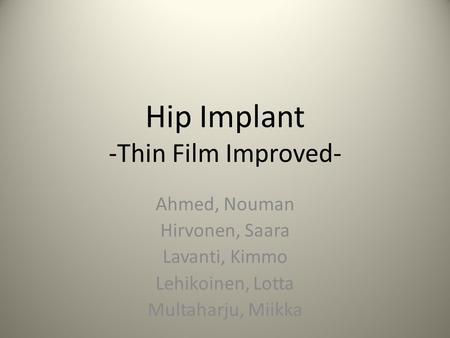 Hip Implant -Thin Film Improved-