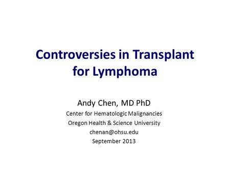 Controversies in Transplant for Lymphoma