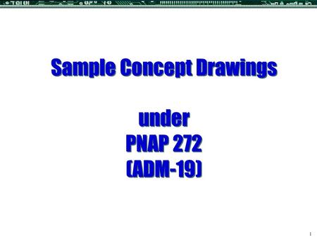 Sample Concept Drawings under PNAP 272 (ADM-19) 1.