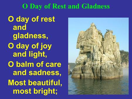 O Day of Rest and Gladness