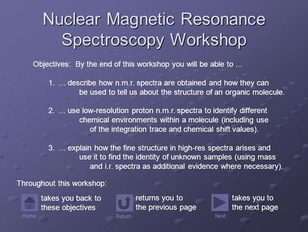 Nuclear Magnetic Resonance Spectroscopy Workshop